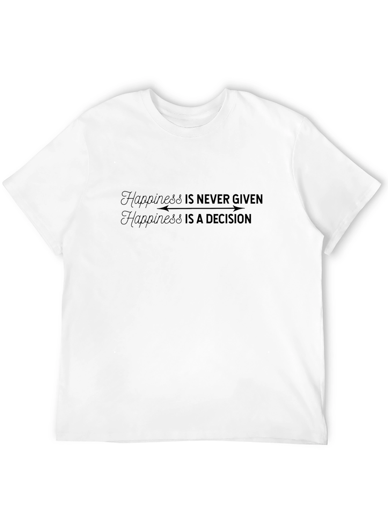 Happiness Decision T-Shirt - Soft Cotton Tee