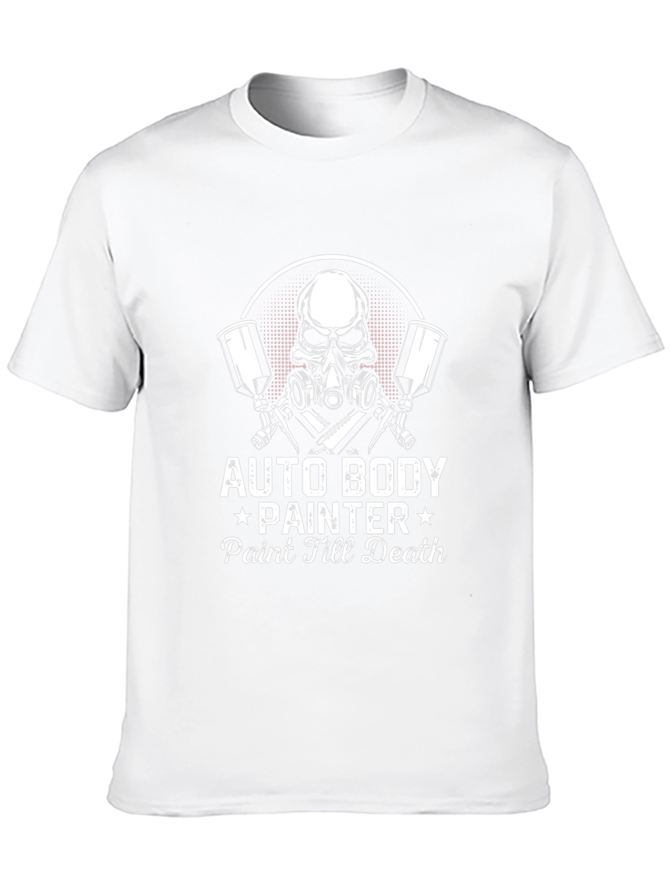 Auto Body Painter T-Shirt - Paint Till Death