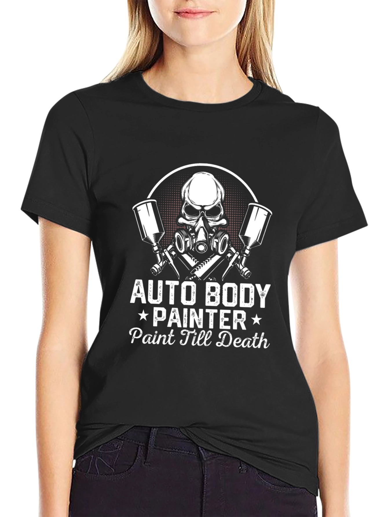 Auto Body Painter T-Shirt - Paint Till Death