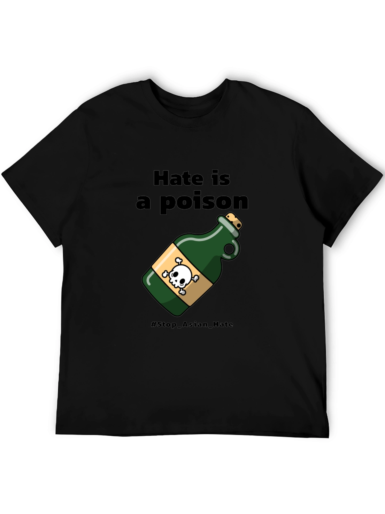 Hate Is a Poison T-Shirt - Stop Asian Hate