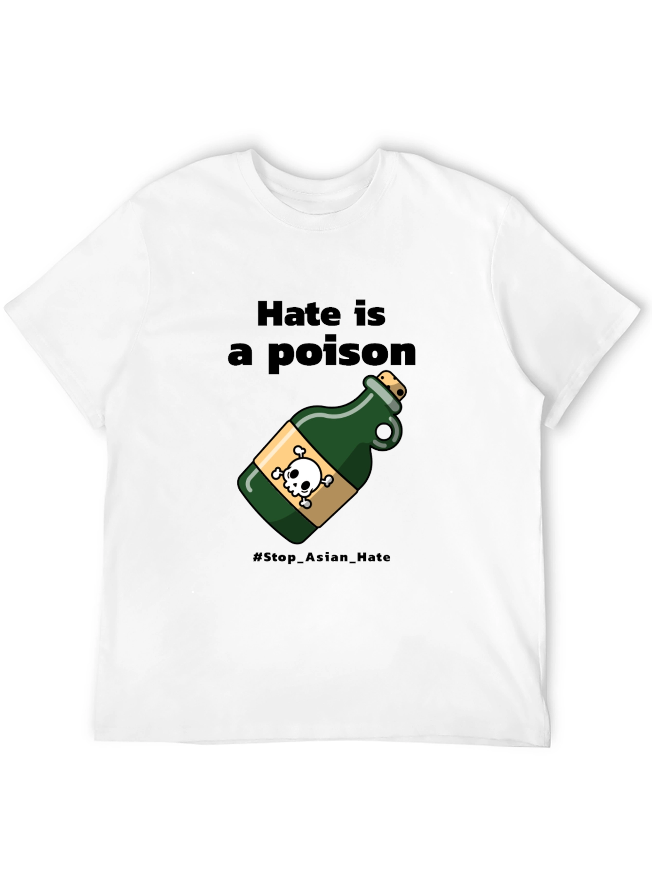 Hate Is a Poison T-Shirt - Stop Asian Hate