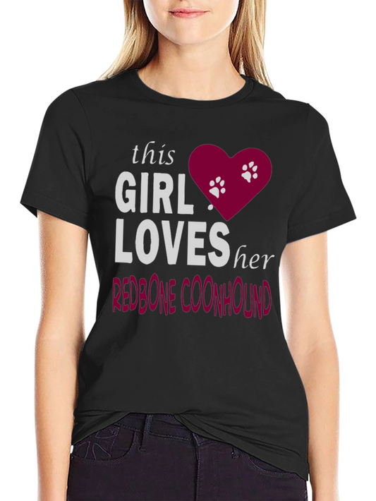 Girl Loves Her Redbone Coonhound T-Shirt
