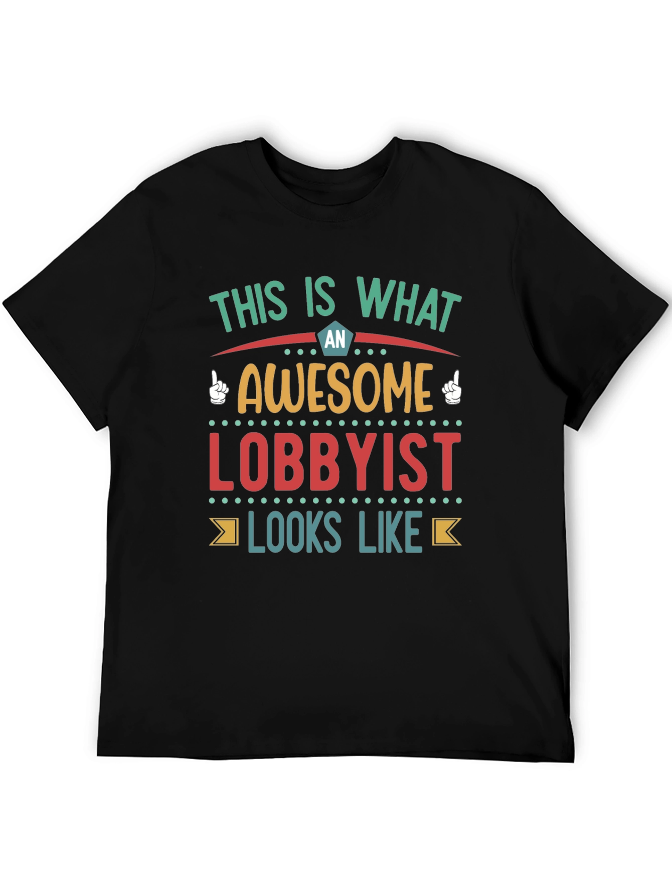 Awesome Lobbyist T-Shirt - Unique Profession Tee