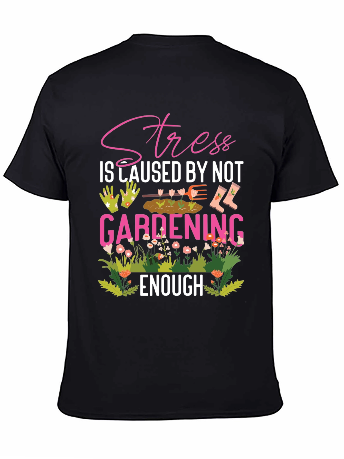 Gardening T-Shirt - Stress Relief