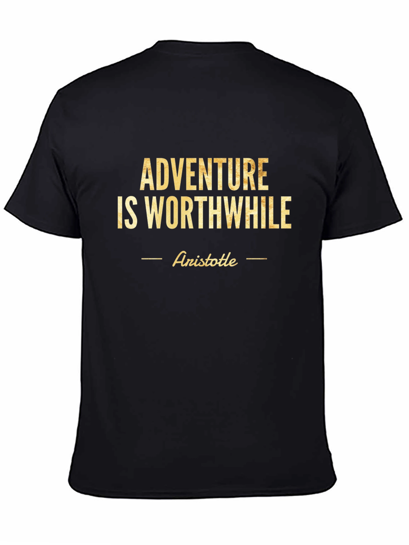 Adventure is Worthwhile T-Shirt - Aristotile