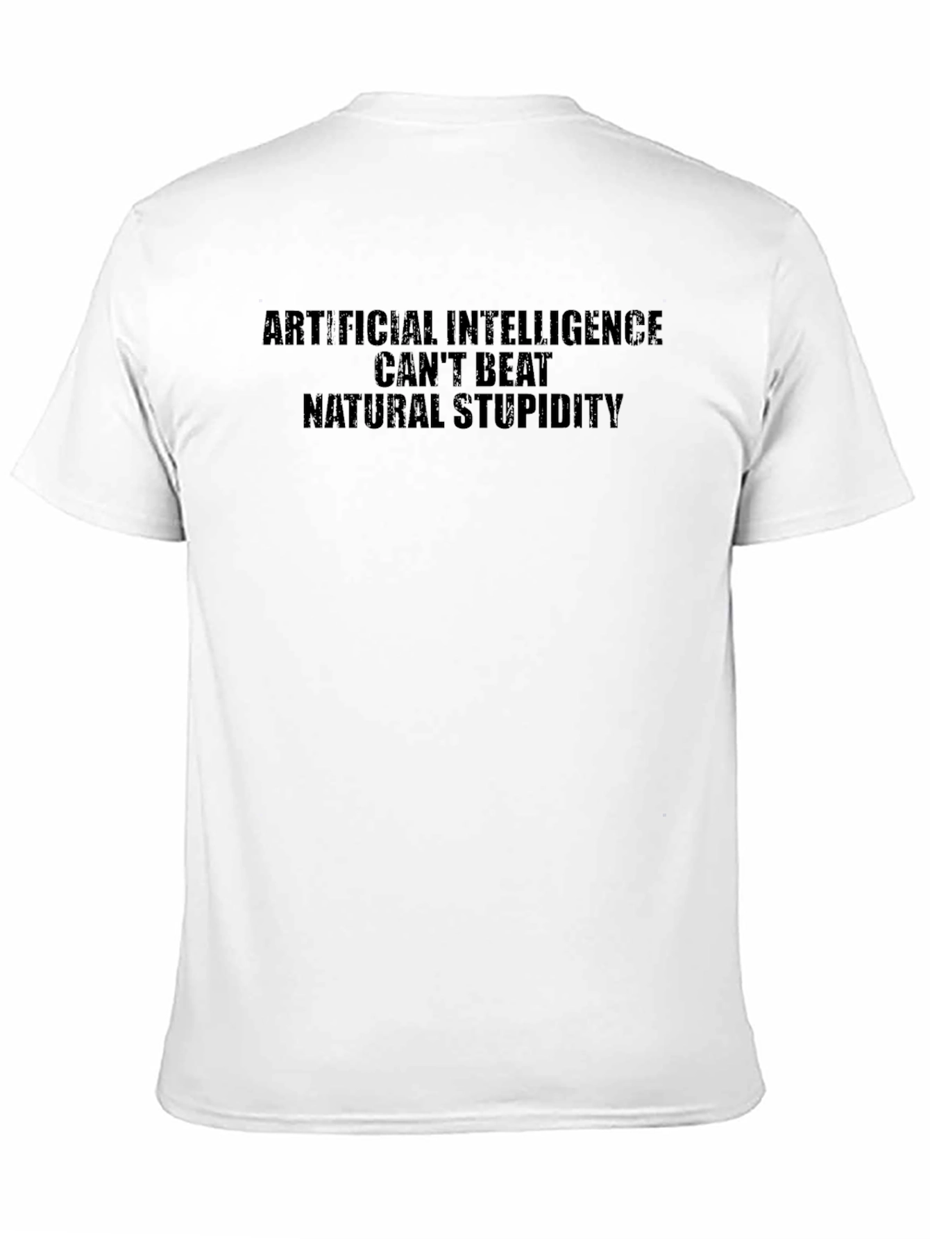 AI Cant Beat Natural Stupidity T-Shirt