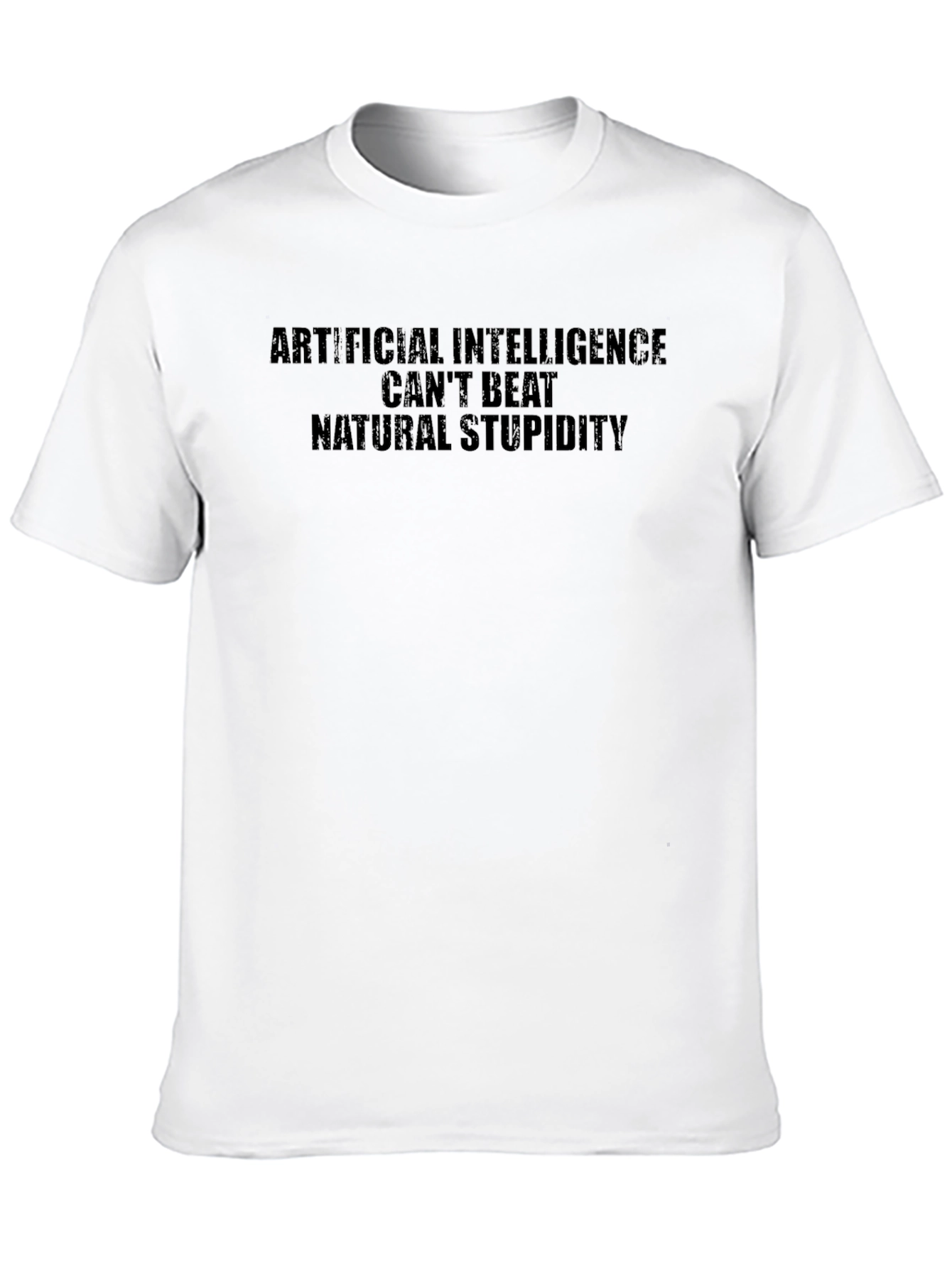 AI Cant Beat Natural Stupidity T-Shirt