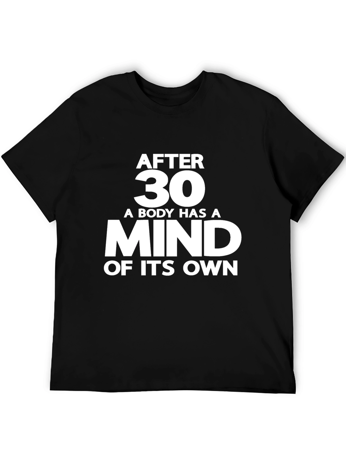 After 30 Mind of Its Own Black T-Shirt