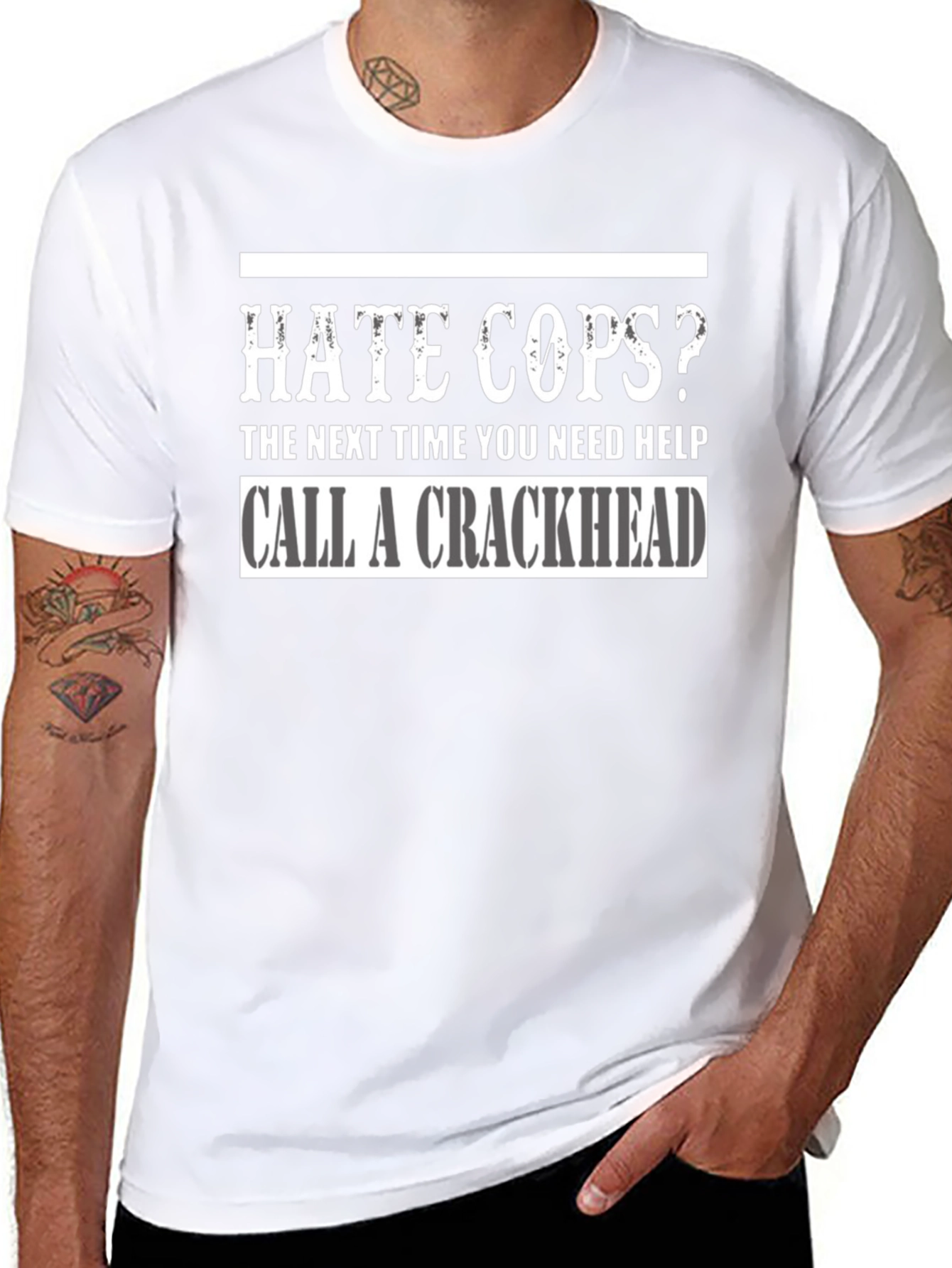 Hate Cops? Call a Crackhead Graphic T-Shirt