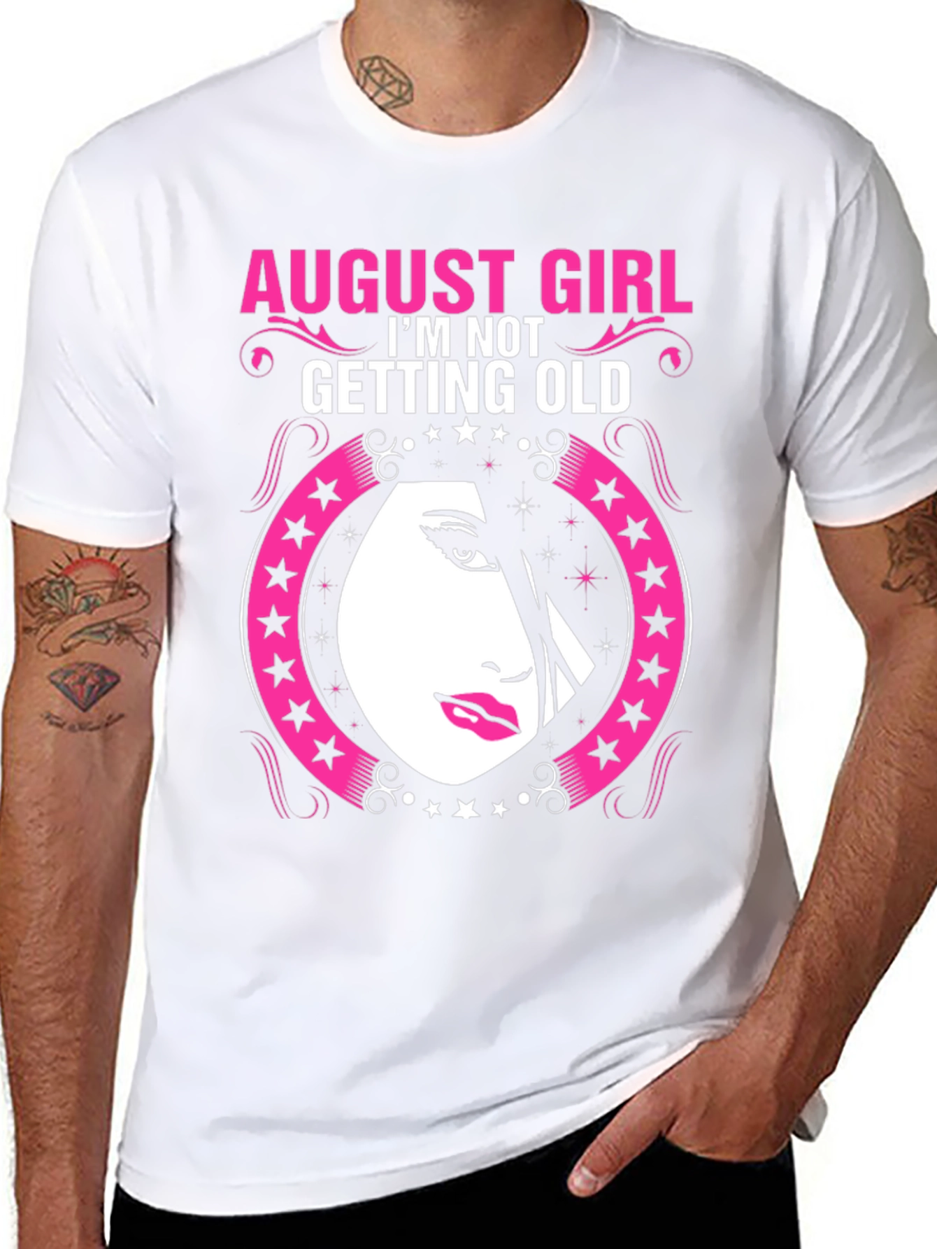 August Girl Birthday T-Shirt - Im Not Getting Old