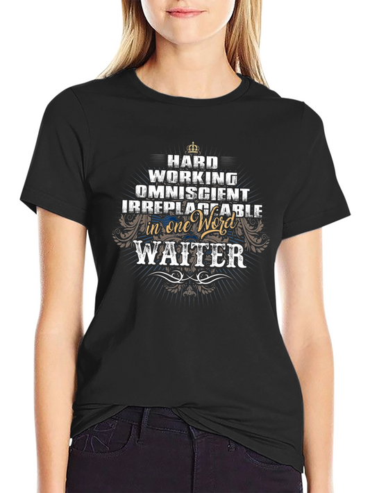 Hard Working Waiter Graphic T-Shirt
