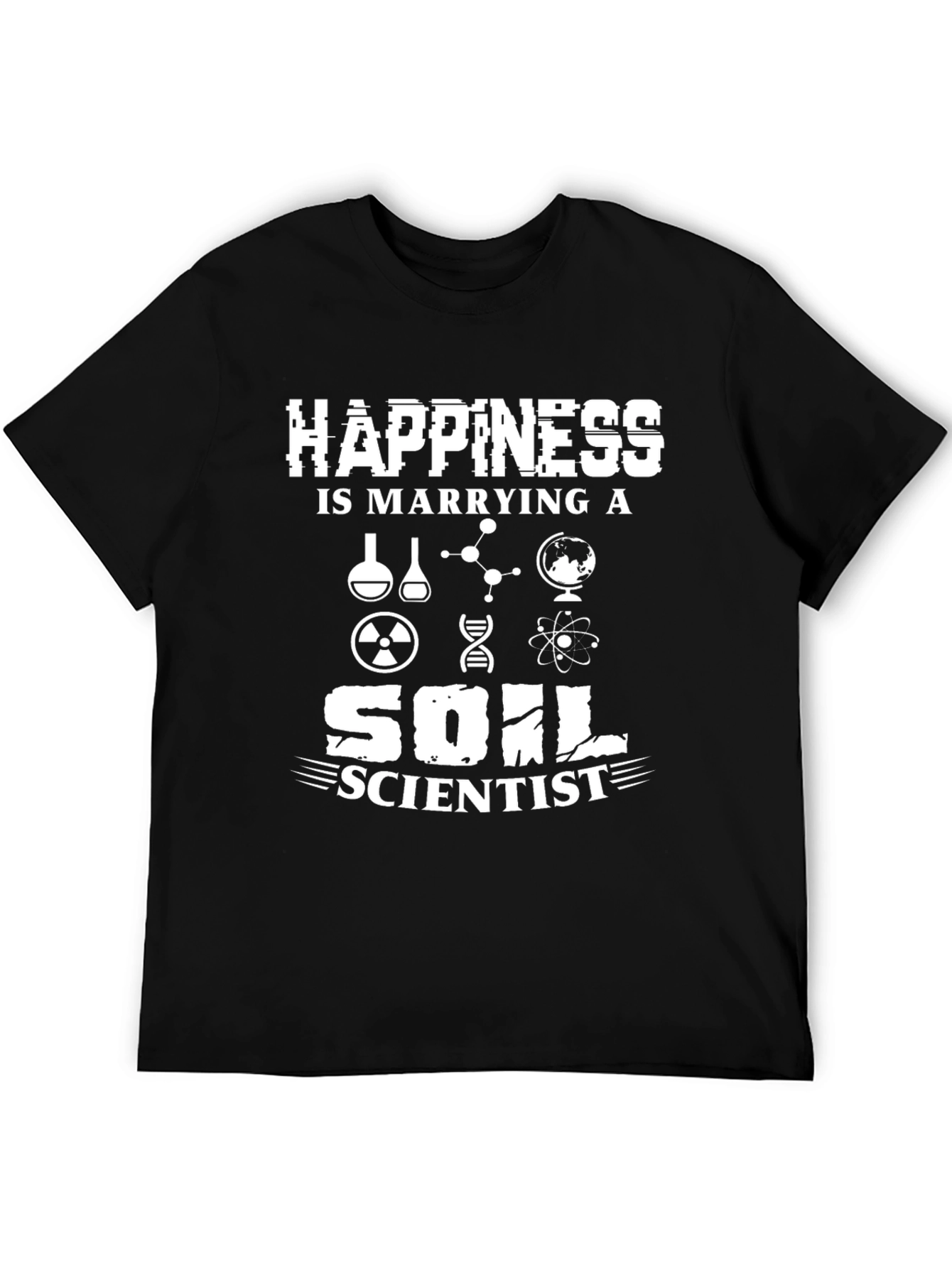 Happiness is Marrying a Soil Scientist T-Shirt