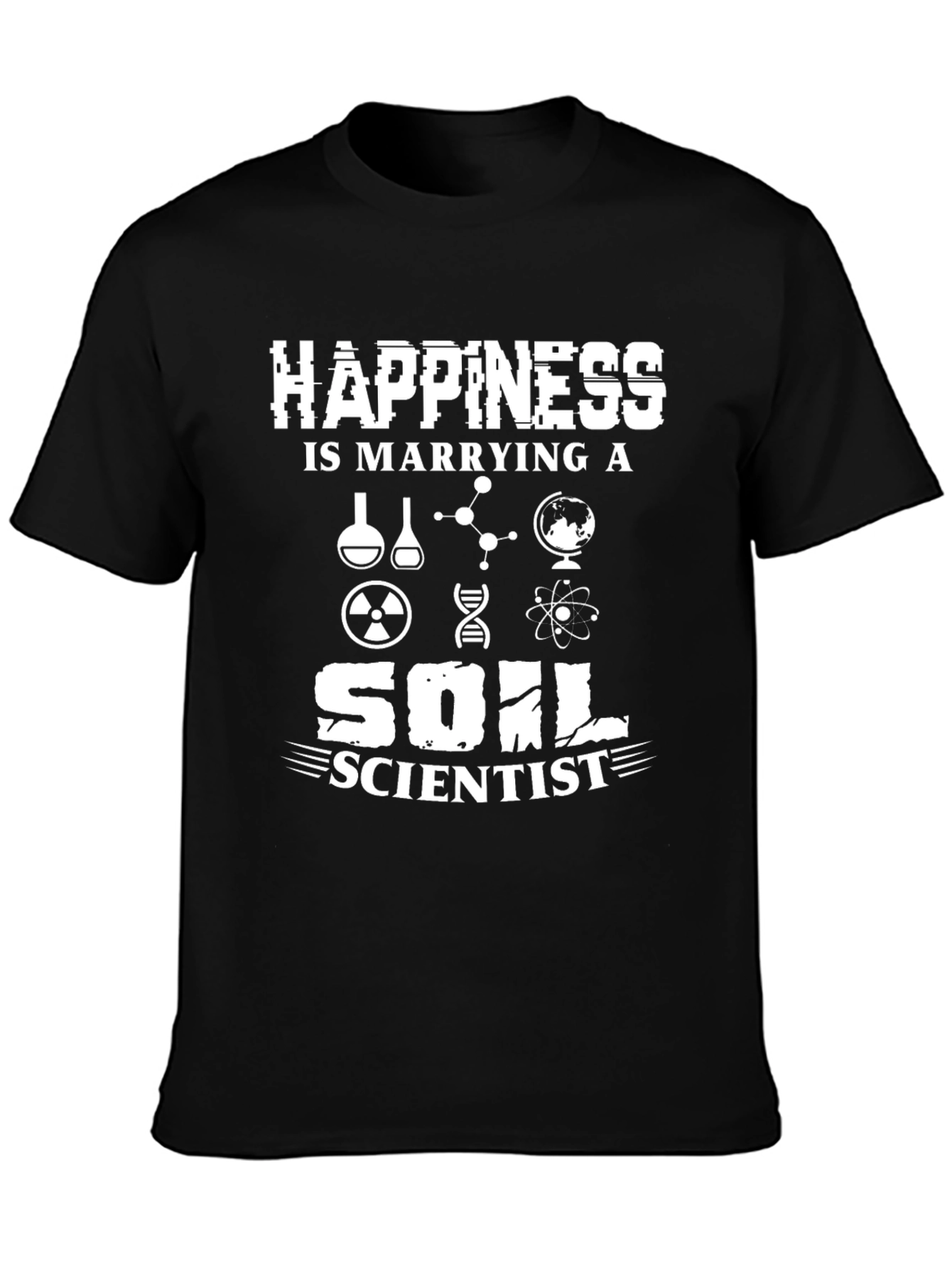 Happiness is Marrying a Soil Scientist T-Shirt