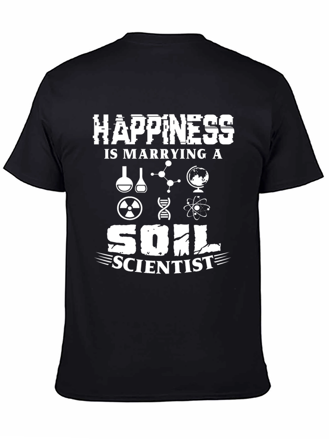 Happiness is Marrying a Soil Scientist T-Shirt