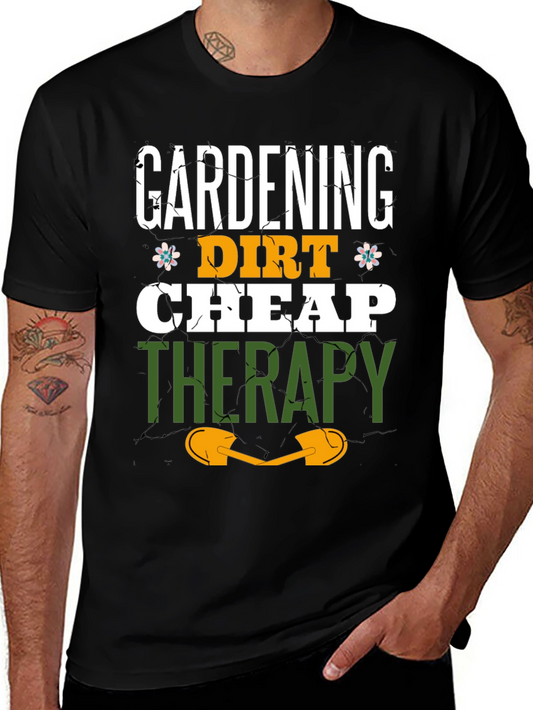 Gardening Dirt Cheap Therapy Graphic T-Shirt