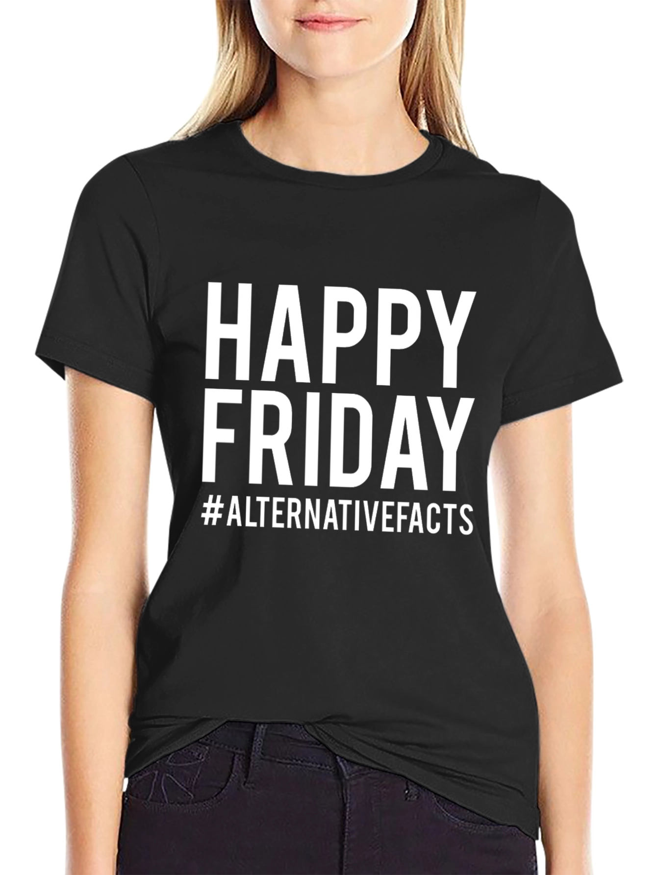 Happy Friday Alternative Facts T-Shirt