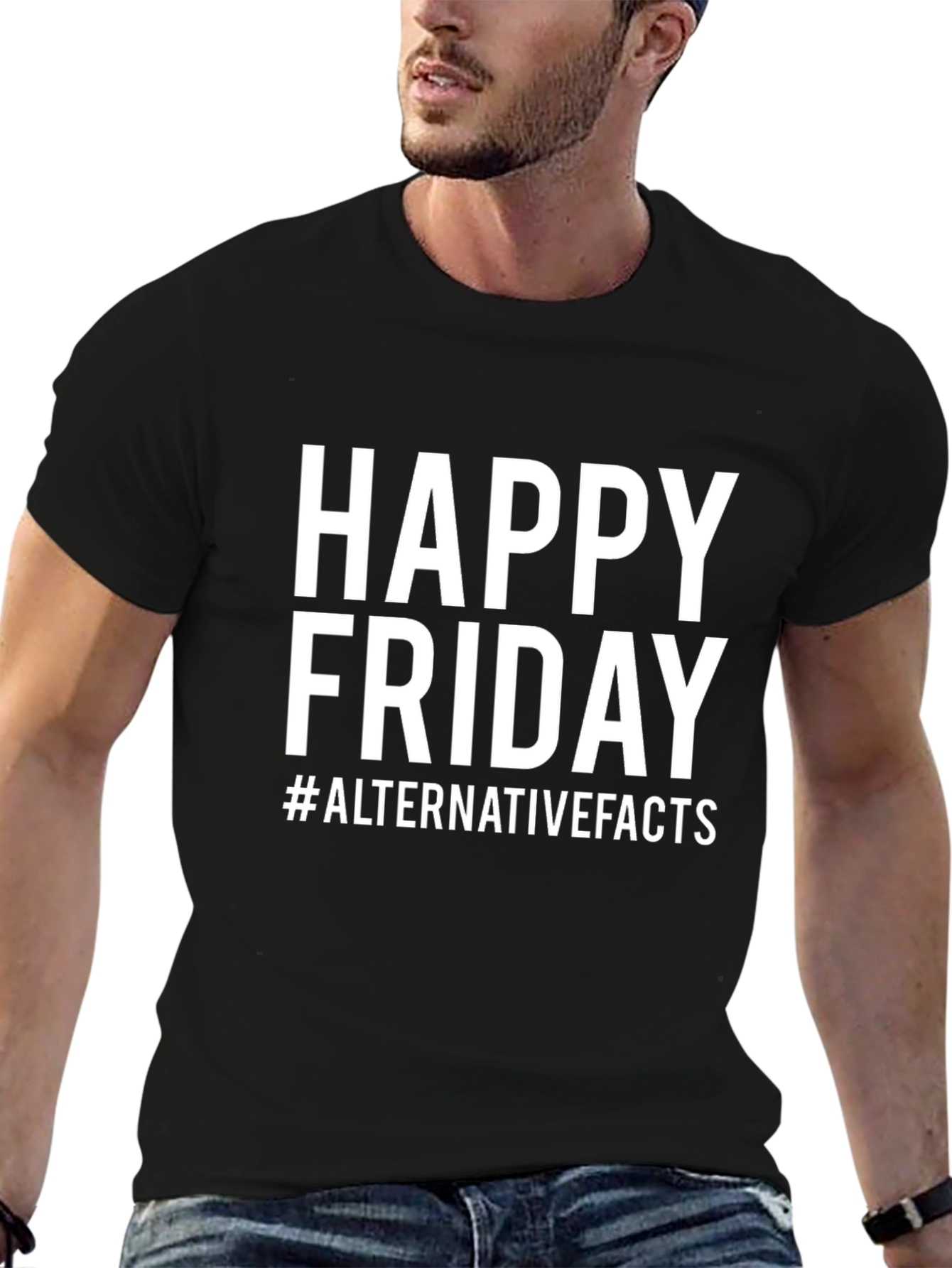 Happy Friday Alternative Facts T-Shirt