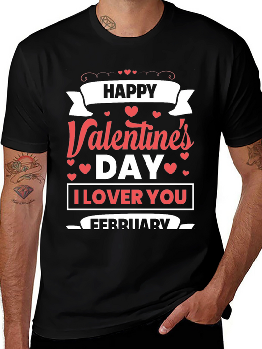 Happy Valentines Day T-Shirt: I Love You February