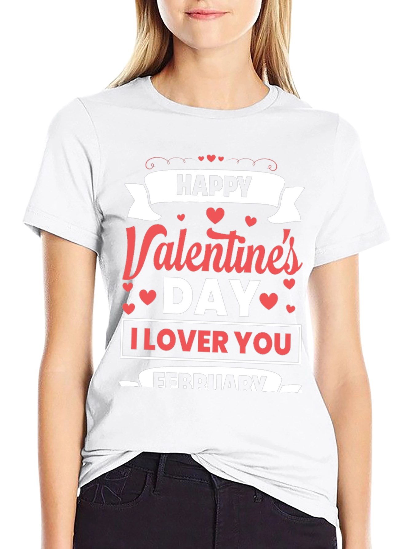 Happy Valentines Day T-Shirt: I Love You February
