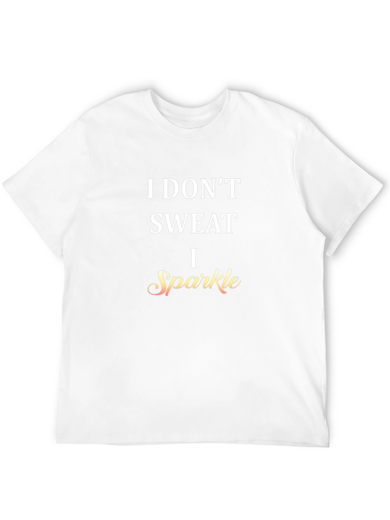 I Dont Sweat I Sparkle Graphic Tee