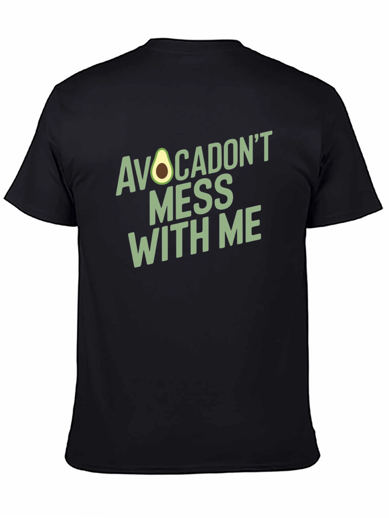 Avocadont Mess With Me - Novelty Graphic T-Shirt