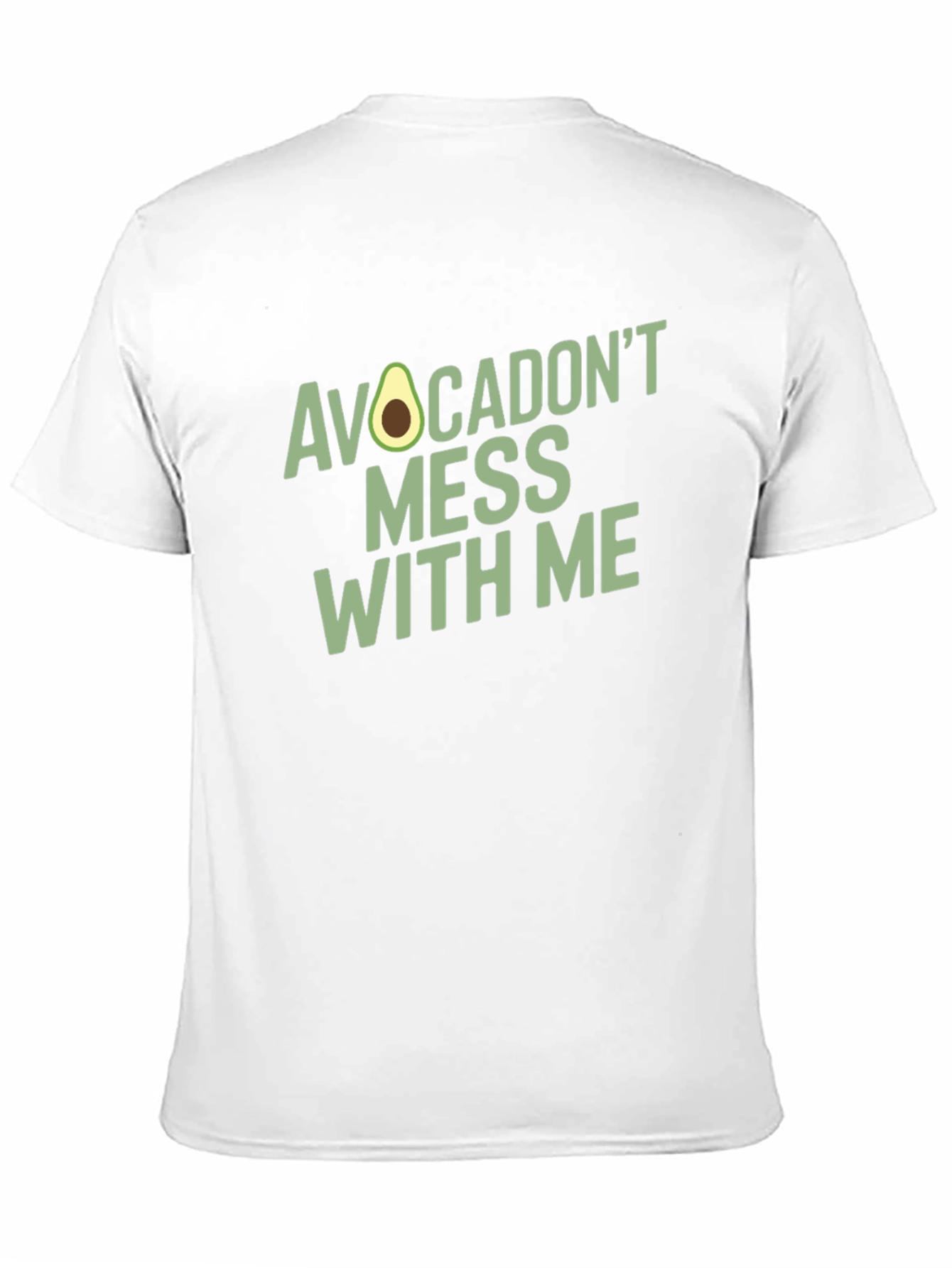 Avocadont Mess With Me - Novelty Graphic T-Shirt