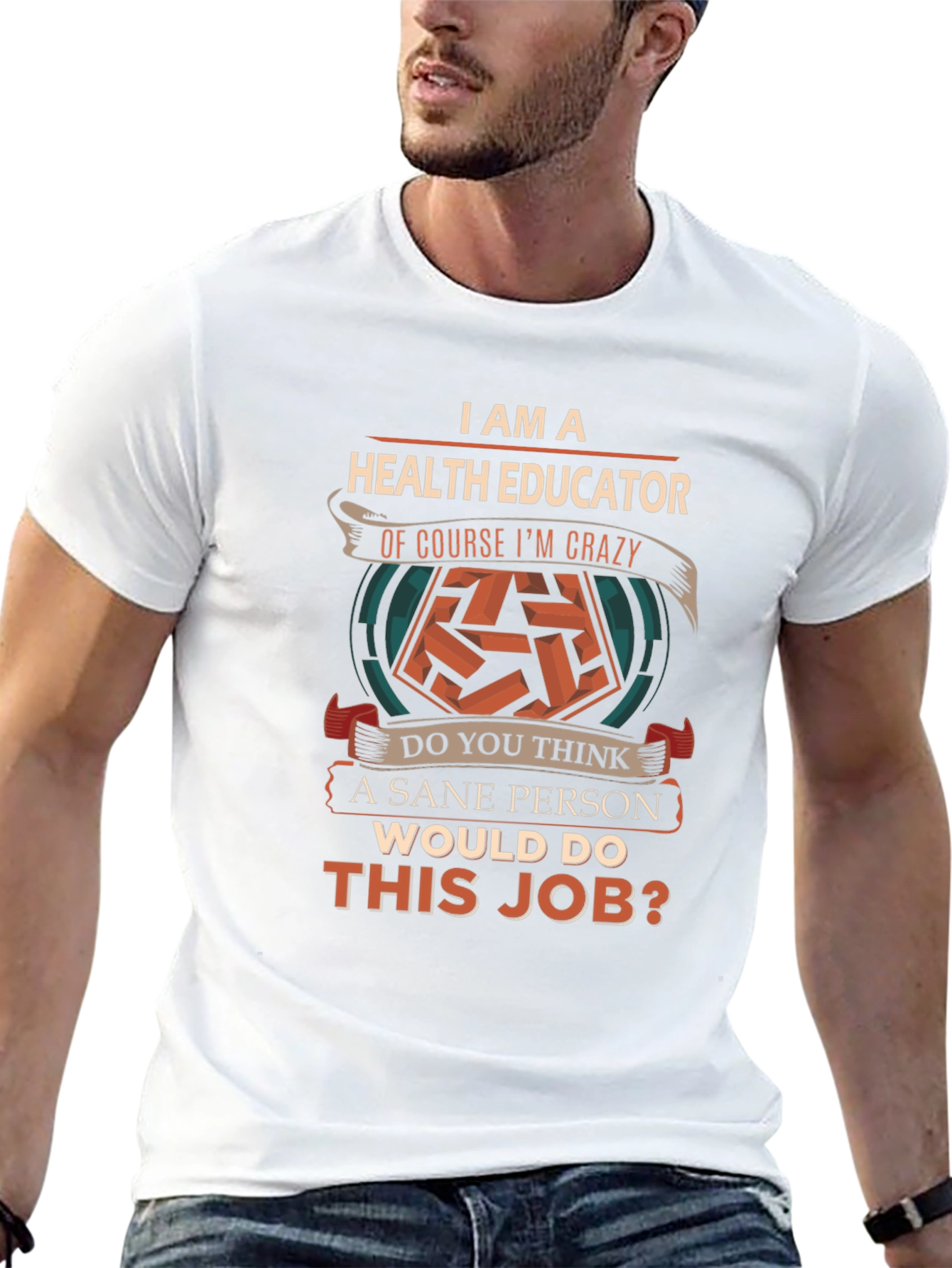 Health Educator Crazy Job T-Shirt