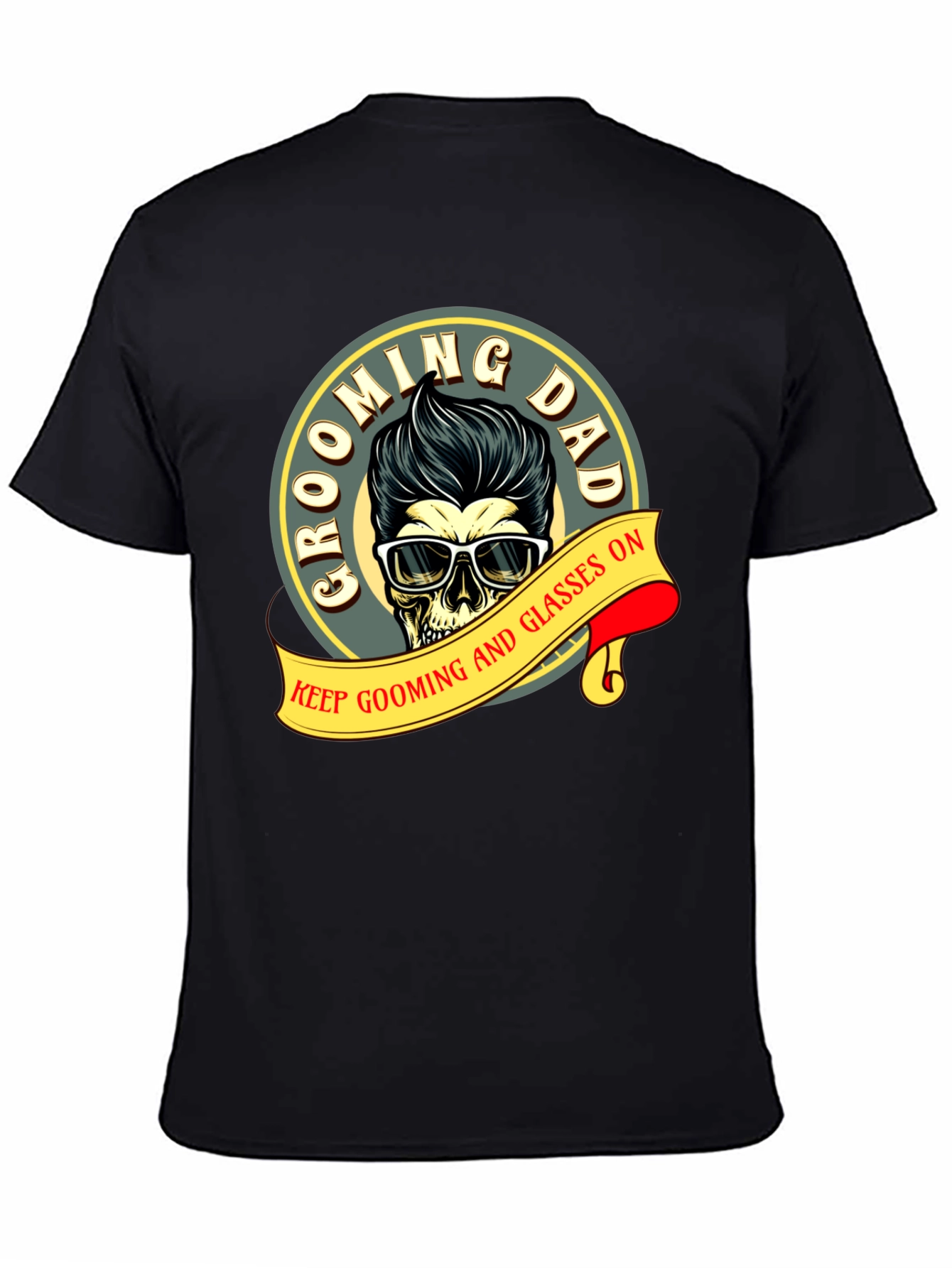 Grooming Dad Skull T-Shirt: Keep Grooming and Glasses On