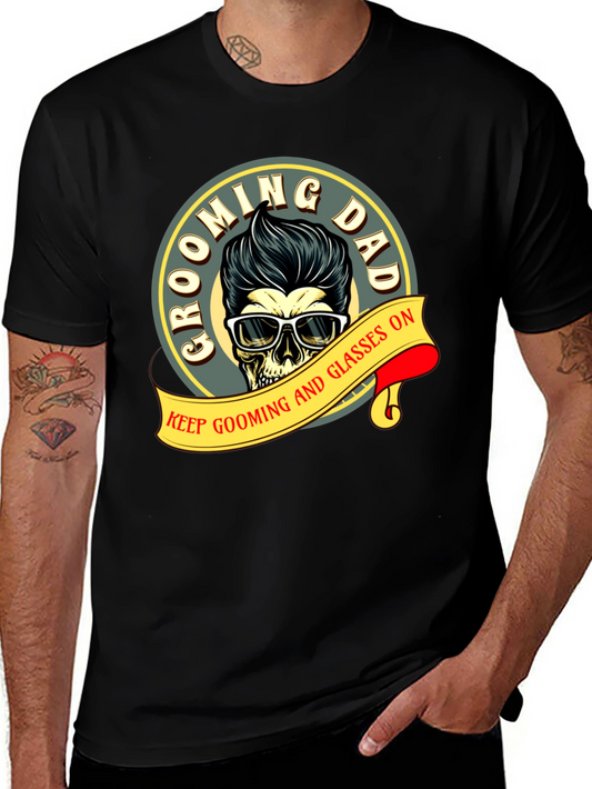 Grooming Dad Skull T-Shirt: Keep Grooming and Glasses On
