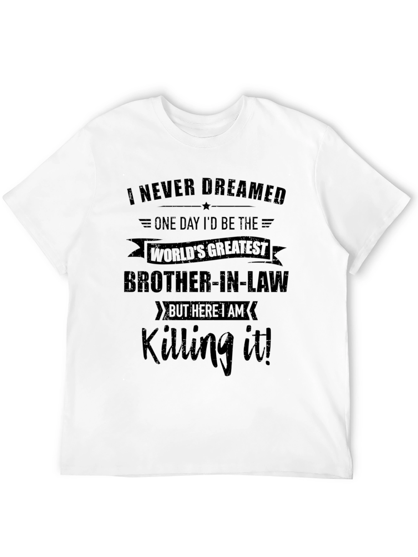 Greatest Brother-in-Law T-Shirt Funny Gift
