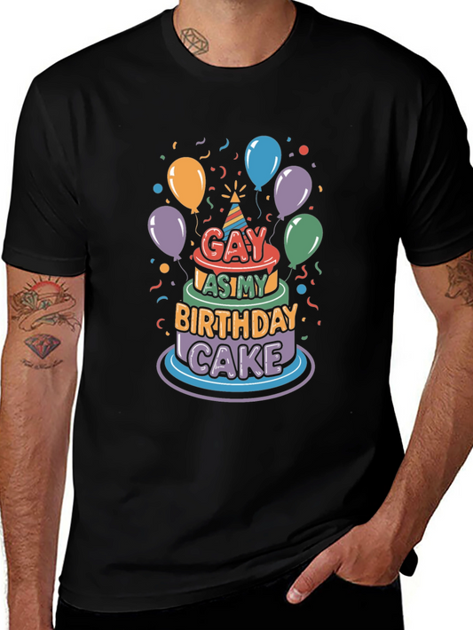 Gay As My Birthday Cake T-Shirt Funny LGBT Pride Tee