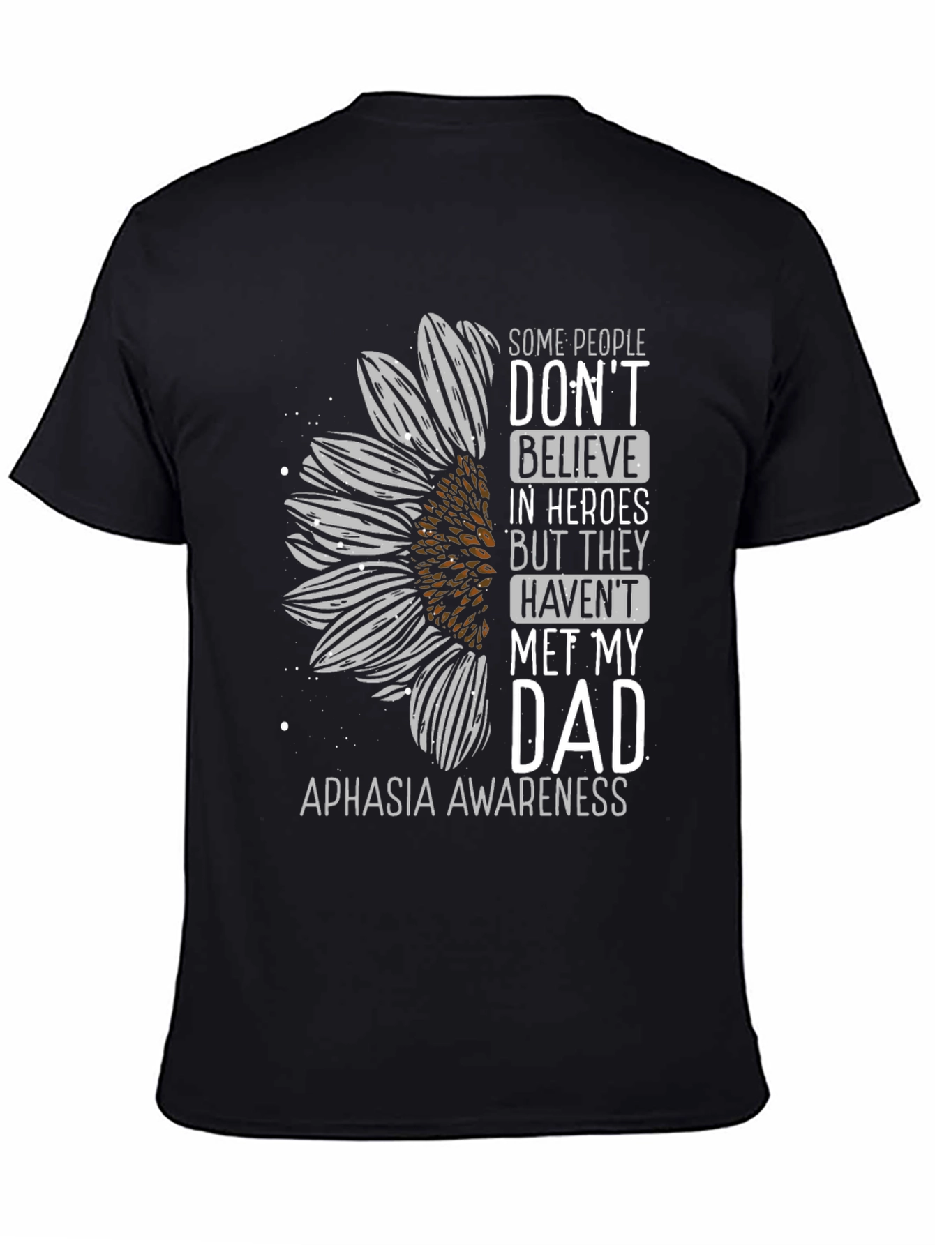 Aphasia Awareness Sunflower Dad T-Shirt