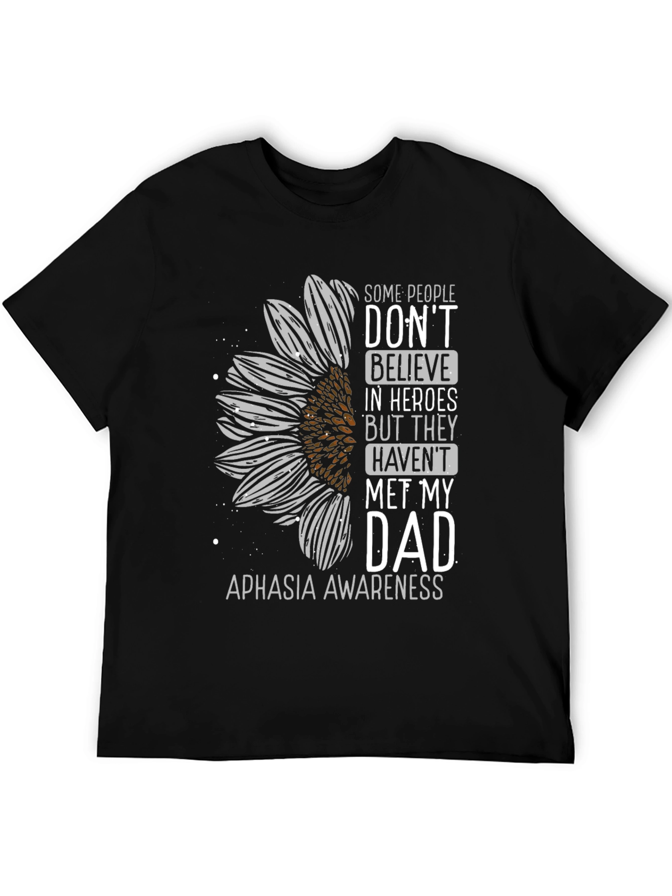 Aphasia Awareness Sunflower Dad T-Shirt
