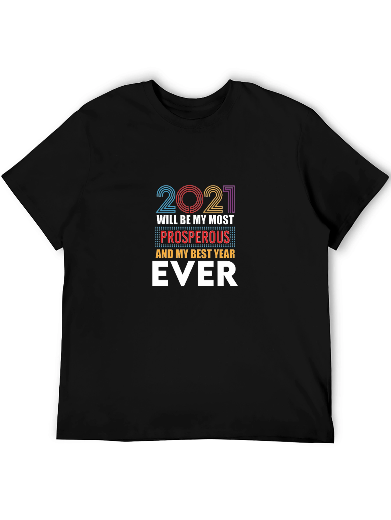 2021 Prosperous Year Black Graphic Tee