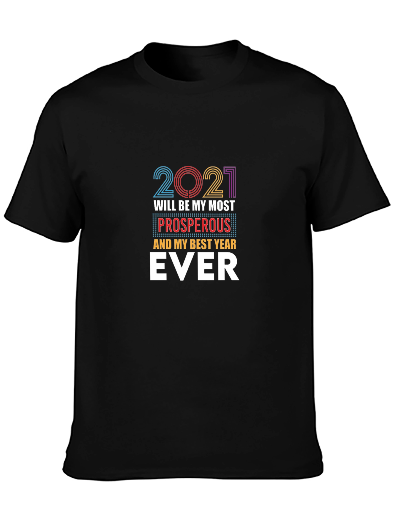 2021 Prosperous Year Black Graphic Tee