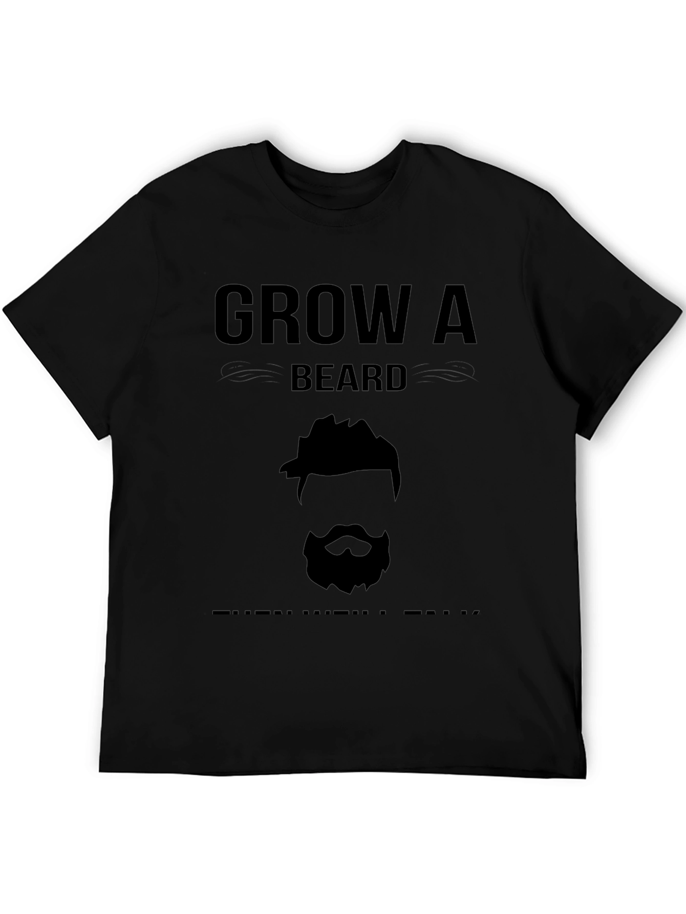 Grow a Beard T-Shirt - Funny Bearded Man Tee