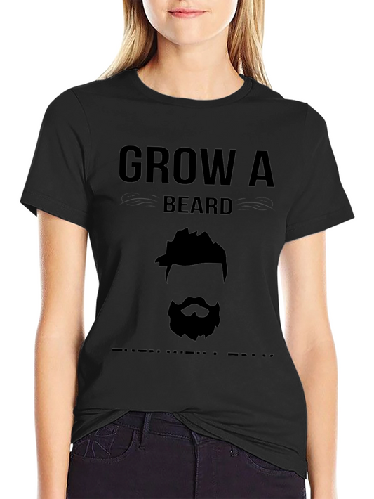 Grow a Beard T-Shirt - Funny Bearded Man Tee