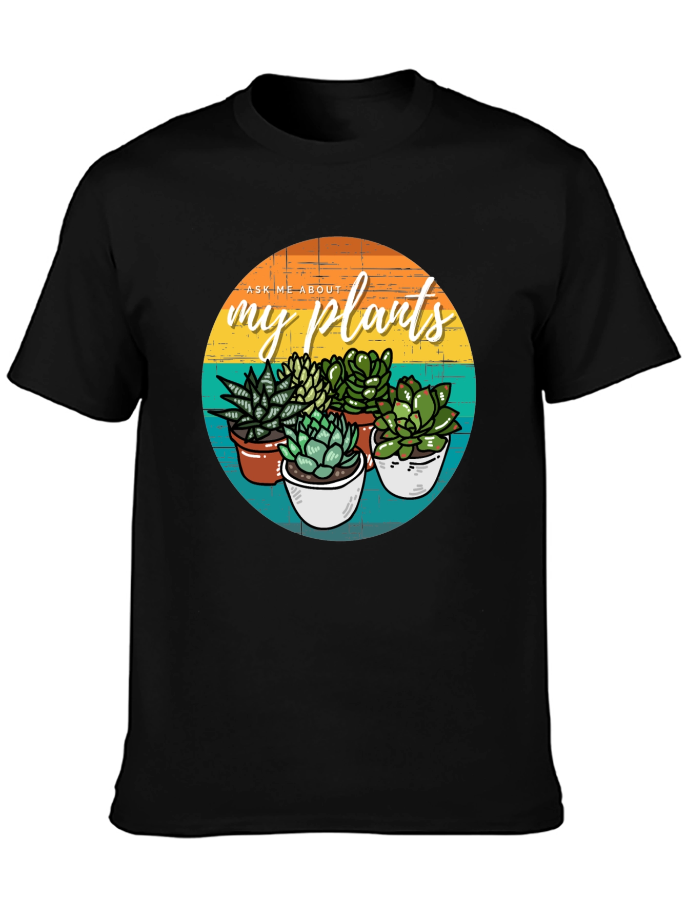 Ask Me About My Plants T-Shirt Succulent Lover Tee