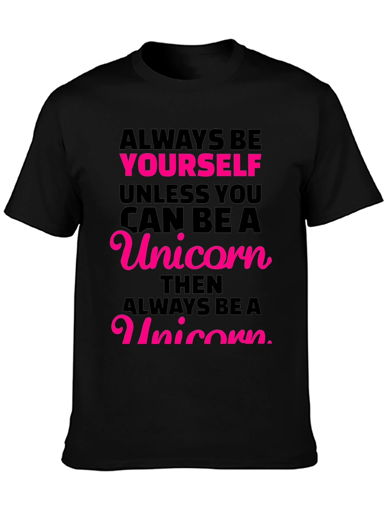 Always Be Yourself Unicorn Graphic Tee