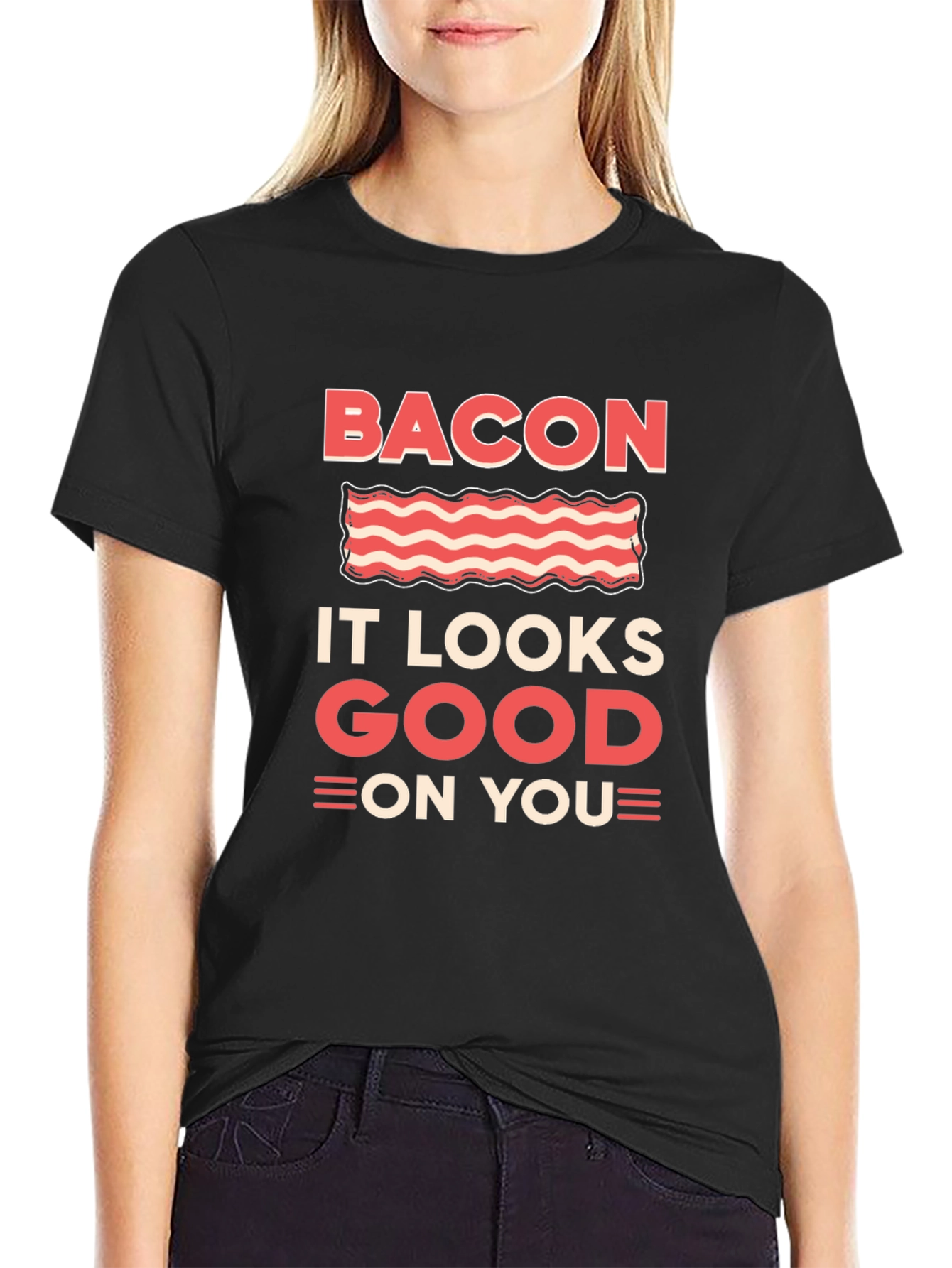Bacon It Looks Good On You Graphic T-Shirt
