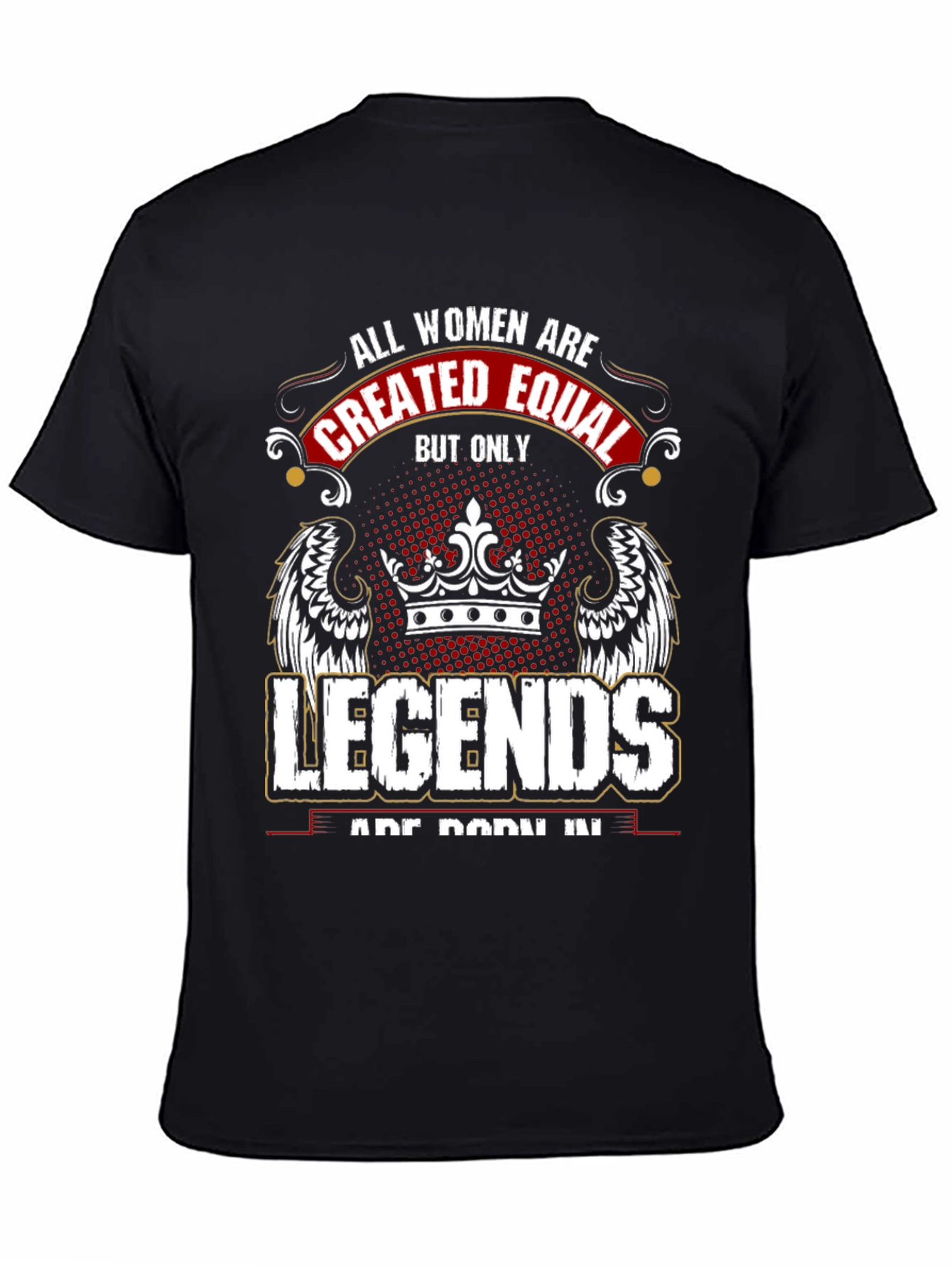 All Women Are Created Equal Legends T-Shirt