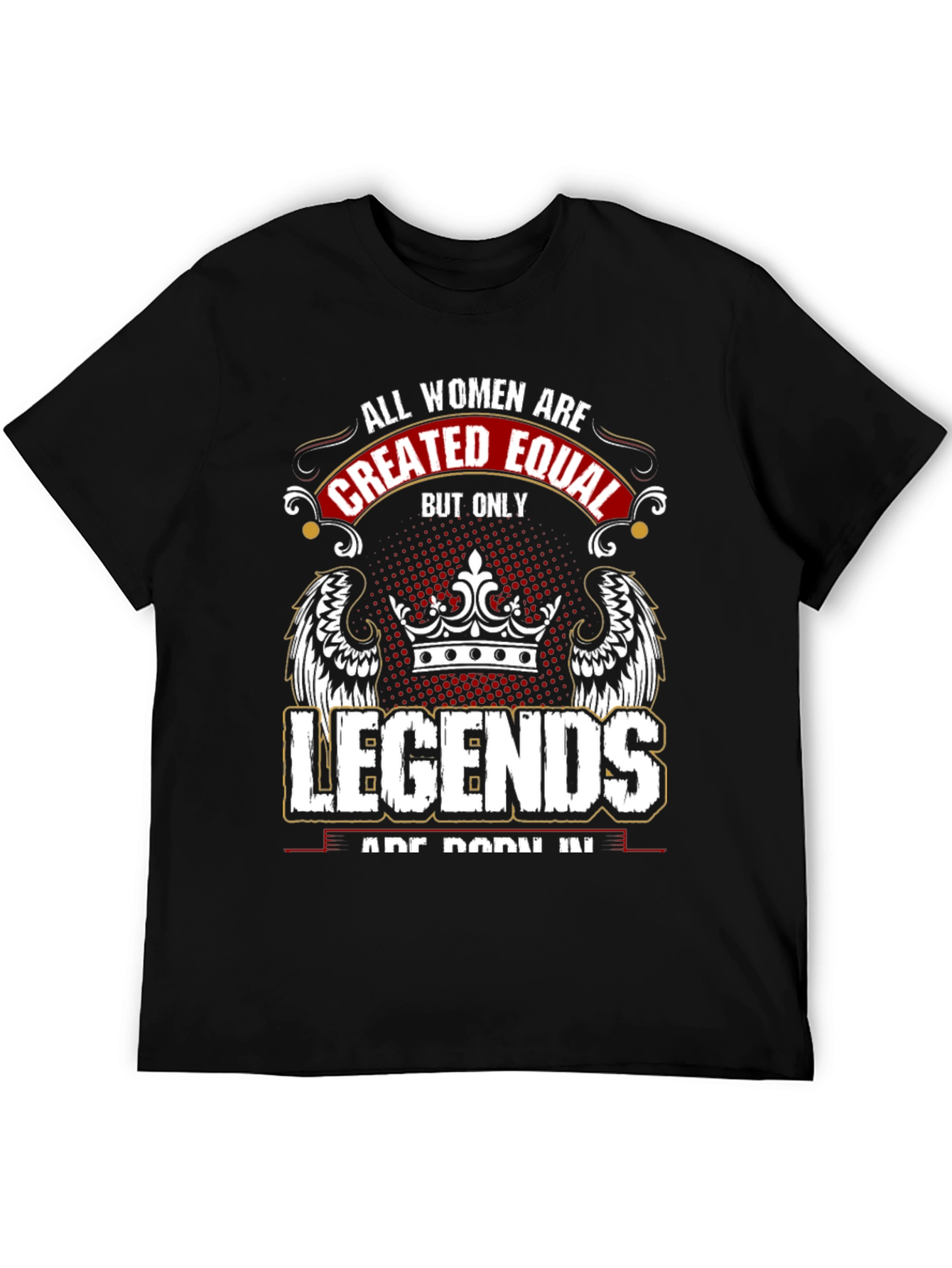All Women Are Created Equal Legends T-Shirt