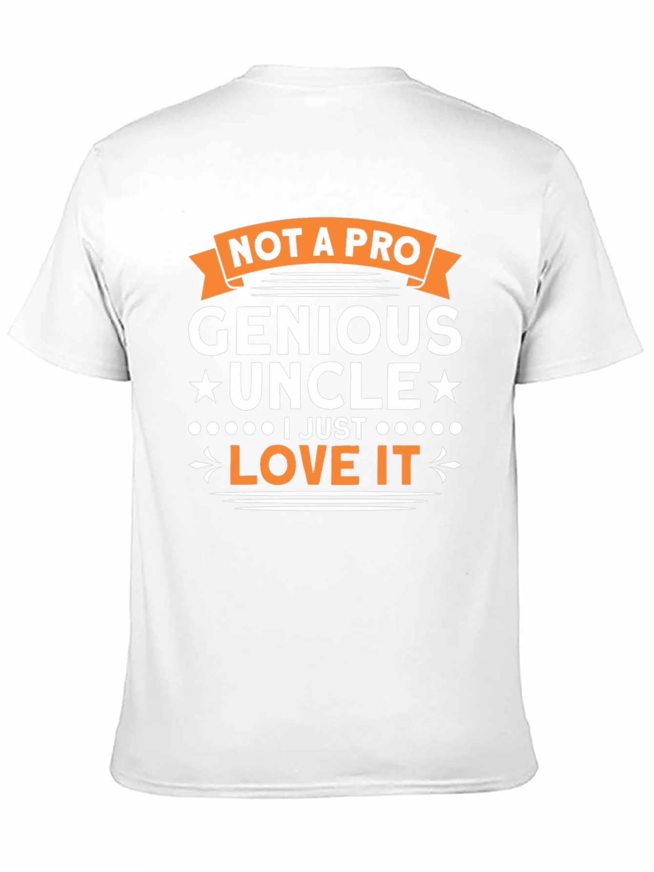 Genius Uncle T-Shirt - Love It!