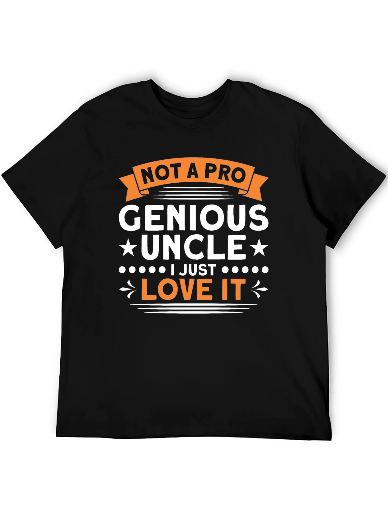 Genius Uncle T-Shirt - Love It!