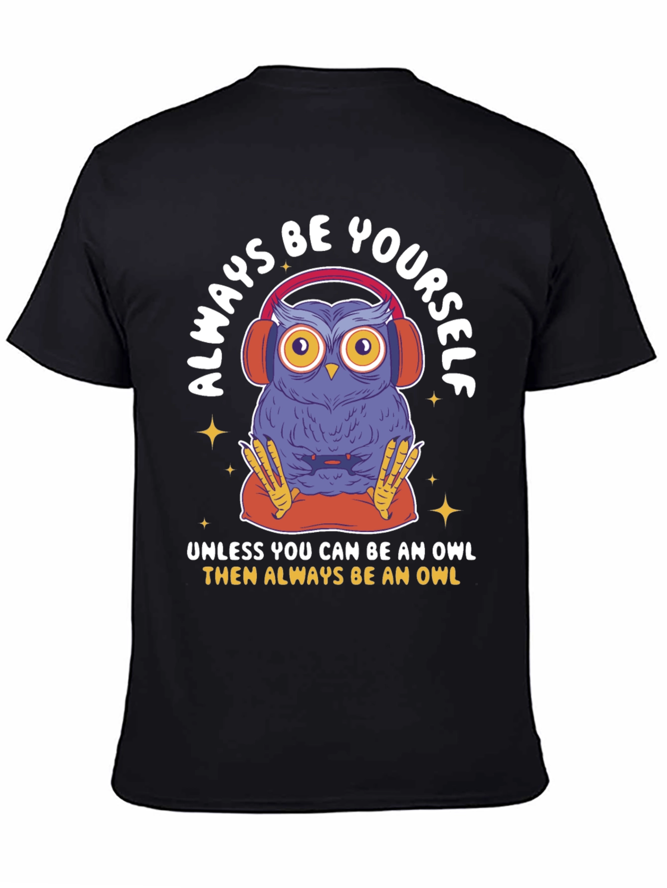 Always Be Yourself Owl Graphic Tee