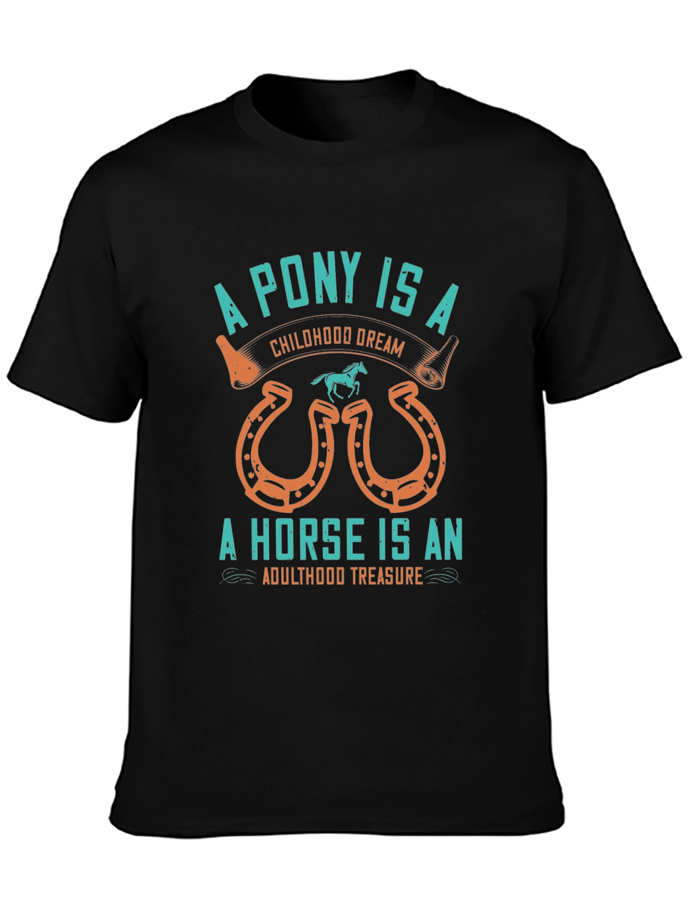 A Pony is a Childhood Dream T-Shirt