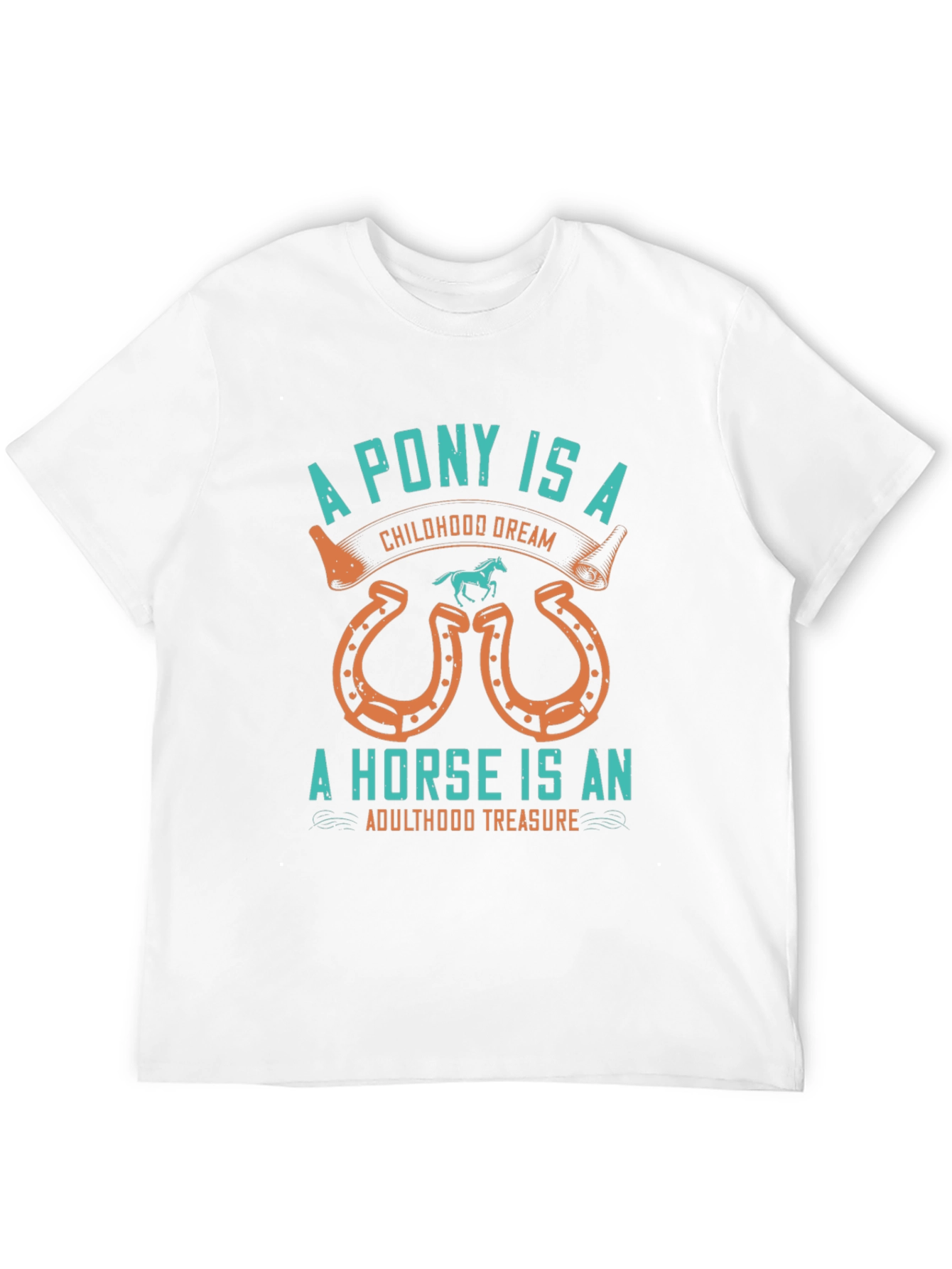 A Pony is a Childhood Dream T-Shirt
