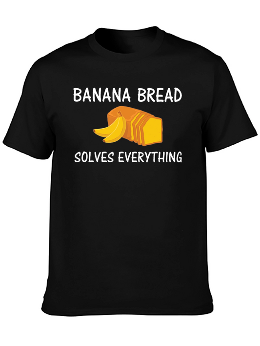 Banana Bread Solves Everything Funny T-Shirt