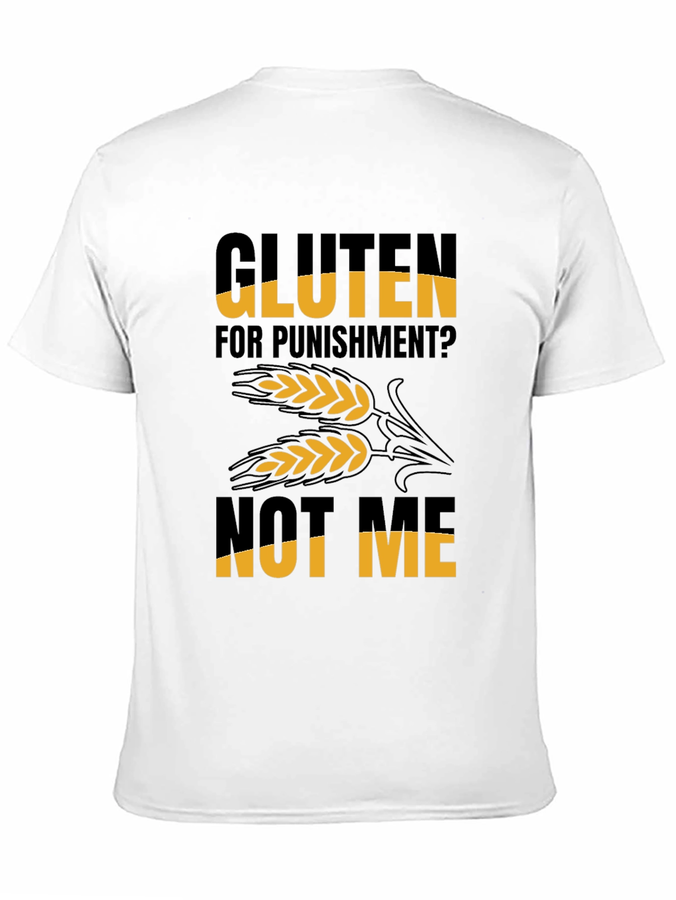 Gluten Free T-Shirt - Not Me!