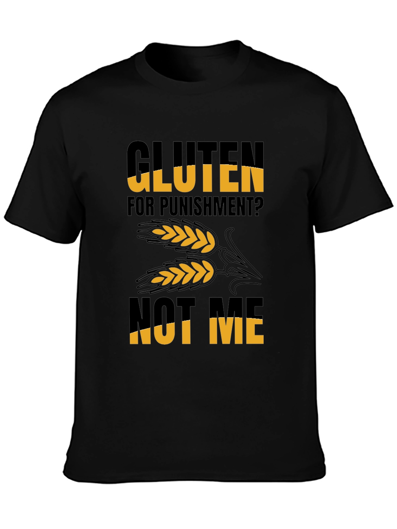Gluten Free T-Shirt - Not Me!